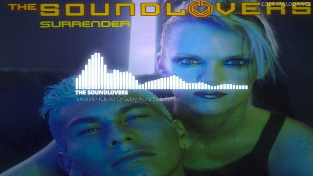 The Soundlovers - Surrender (Claster Dj Gabry Ponte Style Remix)