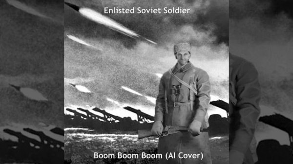 Enlisted Soviet Soldier - Boom Boom Boom (AI Cover)
