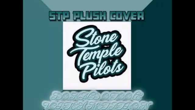STONE TEMPLE PILOTS MP4 PLUSH DON O'TOOLE VORTEXED COVERS Copy Scott Weiland STP Goose Sire 1111 смотреть онлайн