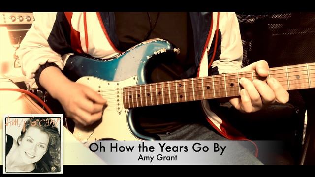 Amy Grant - Oh How the Years Go By【Dann Huff Guitar cover】(Neural DSP plugin) смотреть онлайн