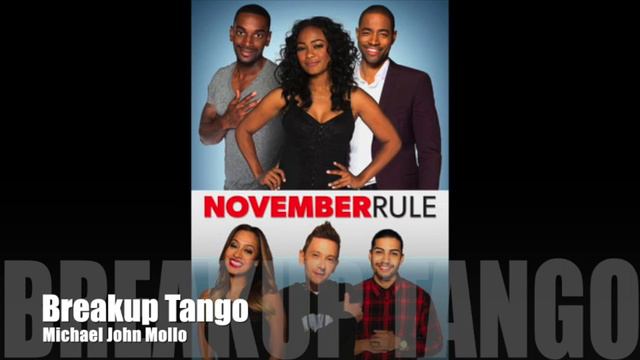 November Rule - Breakup Tango - Michael John Mollo смотреть онлайн