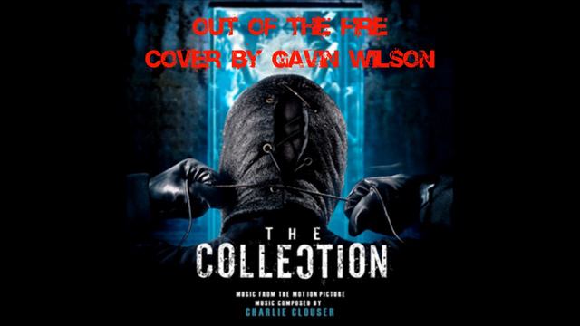 Out Of The Fire - Charlie Clouser - The Collection - Cover by Gavin Wilson смотреть онлайн