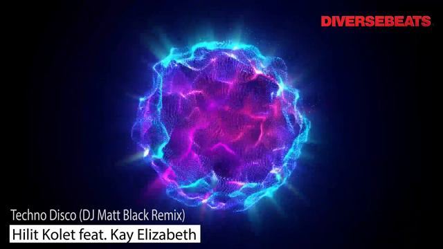 Hilit Kolet feat. Kay Elizabeth – Techno Disco (DJ Matt Black Remix) смотреть онлайн
