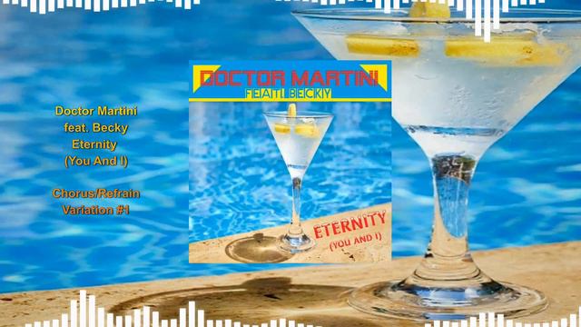 Doctor Martini feat. Becky -- Eternity (You And I) -- Extended Vocal Mix -- CHORUS VARIATION #1 смотреть онлайн