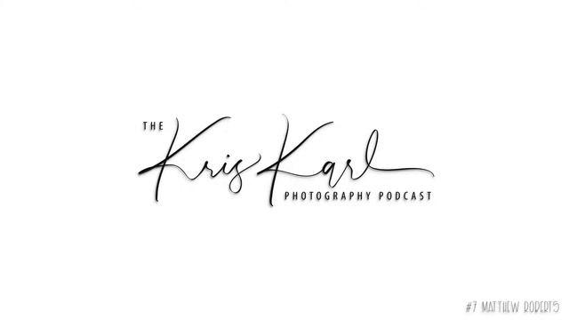 The Kris Karl Photography Podcast #7 | Matthew Roberts смотреть онлайн