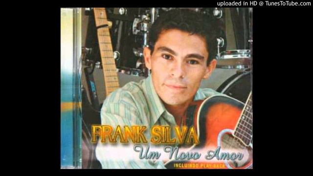 Frank Silva - um novo amor смотреть онлайн