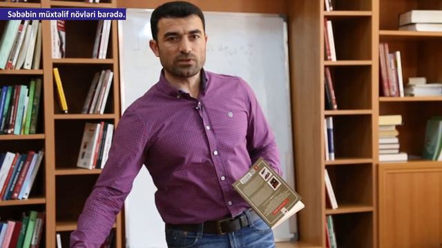 Fəlsəfə Dərsi - 69: Səbəbin Müxtəlif Növləri Barədə.