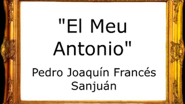 El Meu Antonio - Pedro Joaquín Francés Sanjuán [Marcha Mora] смотреть онлайн