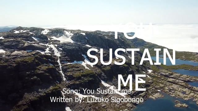 You sustain me - Luzuko Sigobongo (Lyrics Video) смотреть онлайн