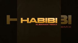 Habibi-Albanian Remix