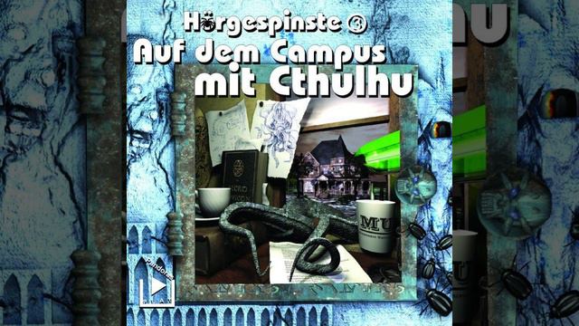Kapitel 23.2 & Kapitel 24 - Hörgespinste 3 - Auf dem Campus mit Cthulhu смотреть онлайн