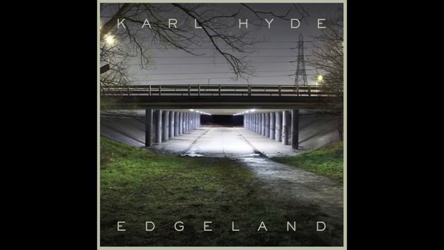 Karl Hyde - Slummin' It for the Weekend (Brian Eno Mix) смотреть онлайн