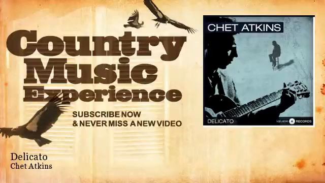 Chet Atkins - Delicato - Country Music Experience смотреть онлайн