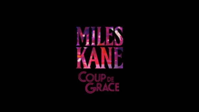 Miles Kane - Coup de Grace смотреть онлайн