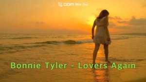 Bonnie Tyler - Lovers Again (1986)