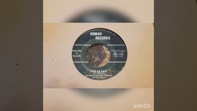 David Clayton Thomas & The Shays - Take Me Back, Roman Records, 1965 Canadá.