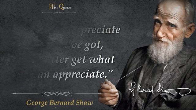 Most Profound George Bernard Shaw Quotes On Life, People And Happiness That Can’t Go Unnoticed!