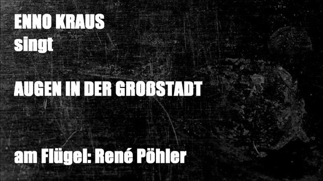 ENNO KRAUS singt AUGEN IN DER GROßSTADT смотреть онлайн