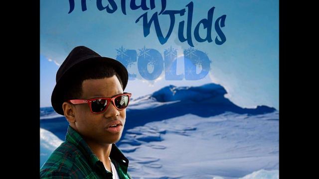 Tristan Wilds - Cold (The Cover For The Competition)