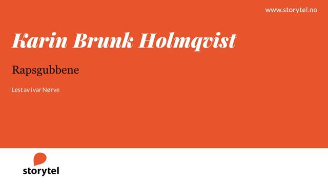 Lydbok - Karin Brunk Holmqvist: Rapsgubbene - Lest av Ivar Nørve смотреть онлайн