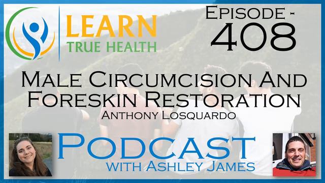 Male Circumcision And Foreskin Restoration - Anthony Losquardo & Ashley James - #408