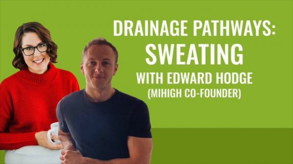 Drainage Pathways: Sweating with Edward Hodge {MiHigh Co-founder}