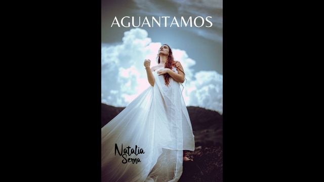 Natalia Serna-Aguantamos смотреть онлайн