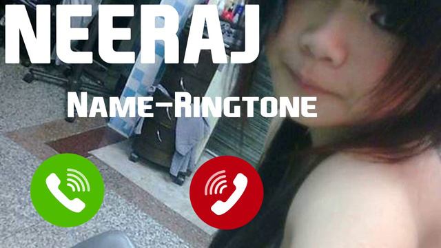 NEERAJ Name Ringtone || NEERAJ naam ki ringtone | NEERAJ name smart ringtone | iphone ringtone смотреть онлайн