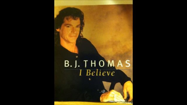 You Gave Me Love - B.J Thomas