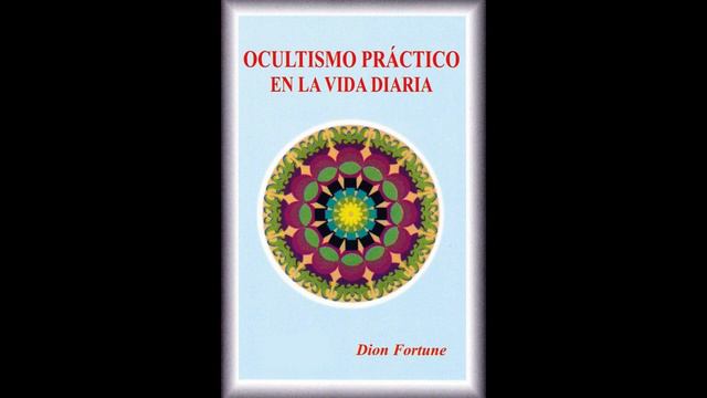 Ocultismo Práctico En La Vida Diaria - Dion Fortune | PDF | DESCARGA |