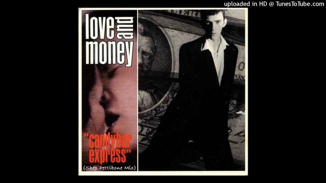 Love And Money - Candybar Express (Shep Pettibone Mix)