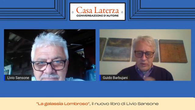 Casa Laterza: 'La Galassia Lombroso', Con Livio Sansone E Guido Barbujani