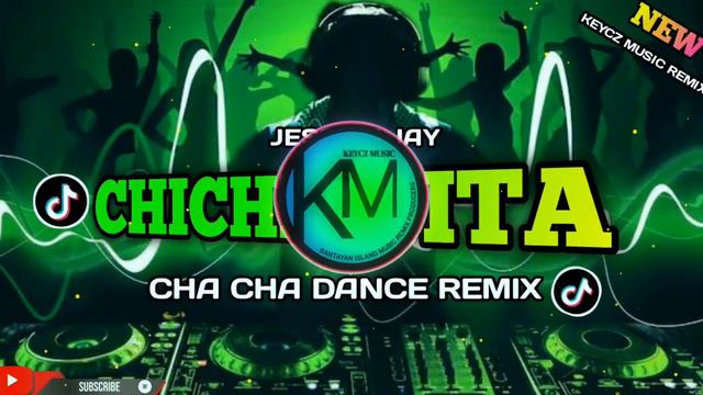 CHICHIQUITA - ( Jessica Jay ) CHA CHA REMIX 2024 KEYCZ MUSIC смотреть онлайн