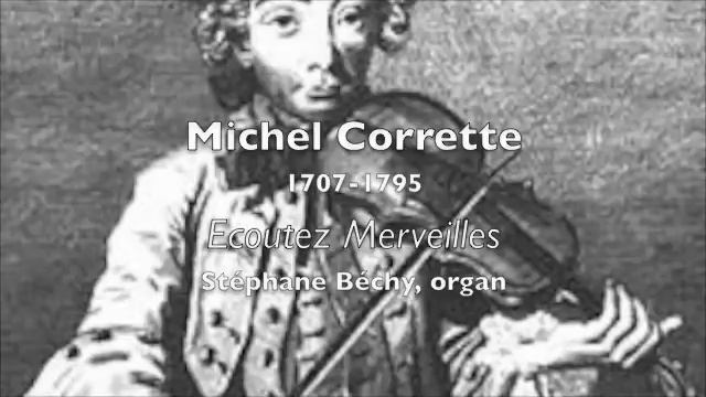 Michel Corrette Ecoutez Merveilles смотреть онлайн
