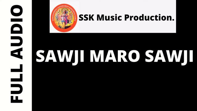 sawji maro sawji song (Full Song) Feat. Sita RUPESH & SSK MUSIC PRODUCTION. || SAWJI COMEDY SHOW смотреть онлайн
