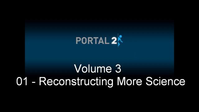 Portal 2 - Reconstructing More Science