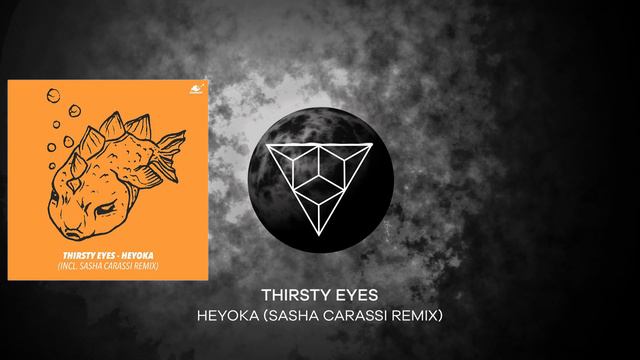 Thirsty Eyes - Heyoka (Sasha Carassi Remix) смотреть онлайн