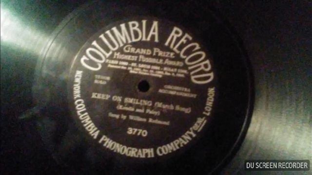 Keep on smiling (march song) sung by William Redmond Columbia record (3770)(1906) смотреть онлайн