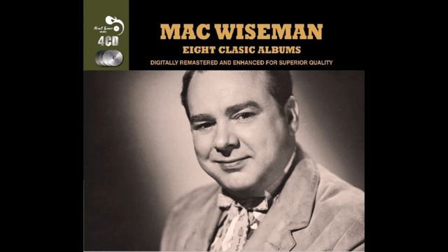 Mac Wiseman Eight Classic Albums disc one смотреть онлайн
