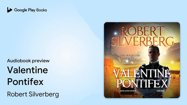 Valentine Pontifex by Robert Silverberg · Audiobook preview смотреть онлайн
