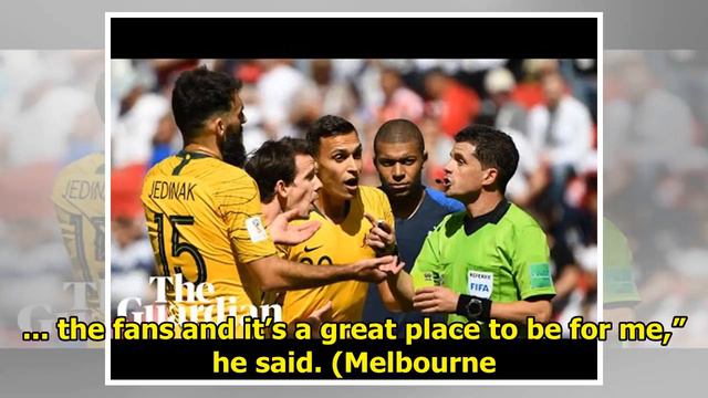 Socceroos use the World Cup in Russia as the transfer club pedigree смотреть онлайн