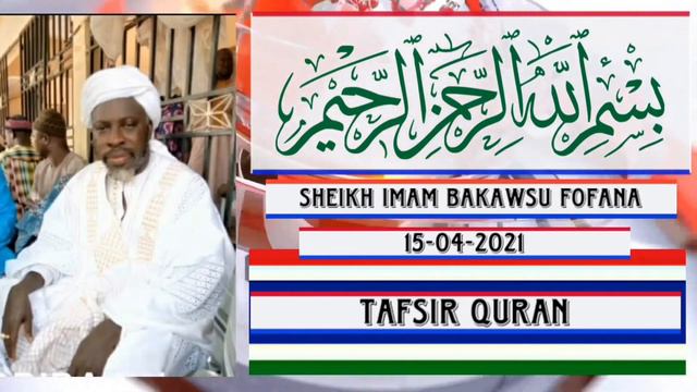 Sheikh Imam Bakawsu Fofana | Tafsir Quran | In Wollof | #Ramadan2021
