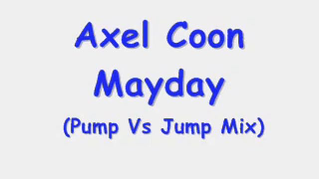 Axel Coon - Mayday (Pump Vs Jump Mix)