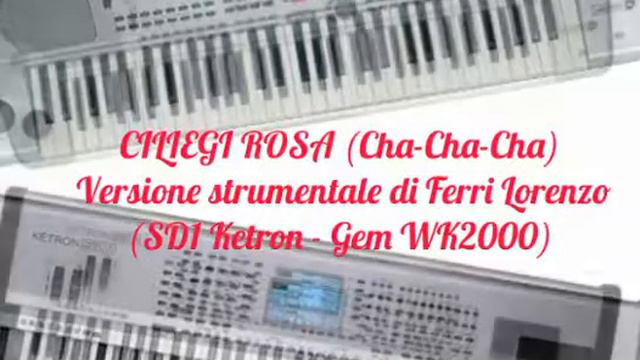 CILIEGI ROSA (Cha-Cha-Cha) SD1 ketron - Gem WK2000 смотреть онлайн