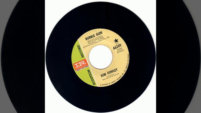 KIM FOWLEY - BUBBLE GUM
