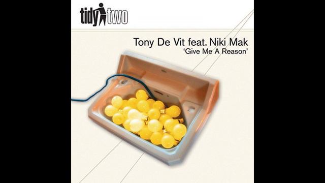 Niki Mak, Tony De Vit - Give Me A Reason (Guyver Remix) [Tidy Two] смотреть онлайн