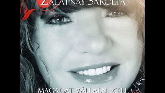 Zalatnay Sarolta -  Minden Szó Egy Dal