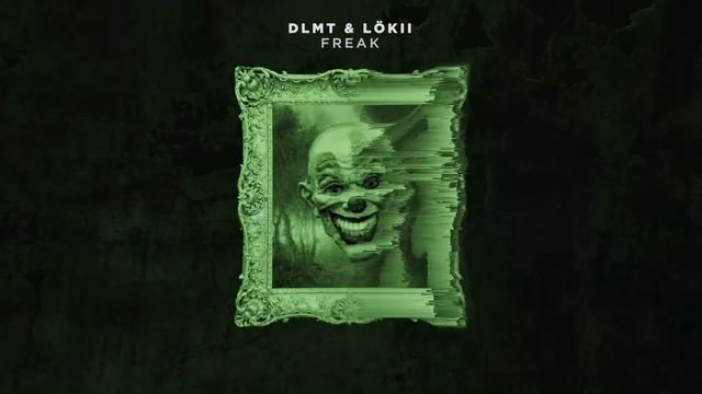 DLMT & LöKii - Freak смотреть онлайн