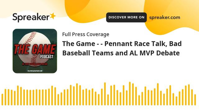 The Game - - Pennant Race Talk, Bad Baseball Teams and AL MVP Debate смотреть онлайн