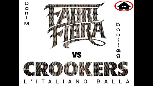 Fabri Fibra feat. Crookers - L'italiano Balla ( Dani M Bootleg ) смотреть онлайн